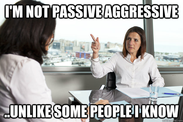 Passive Agressive